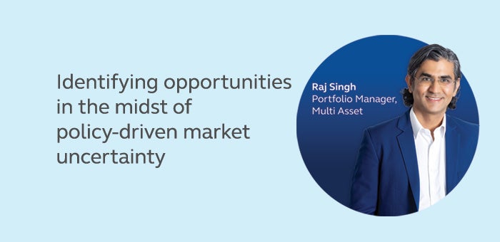Identifying opportunities in the midst of policy-driven market uncertainty