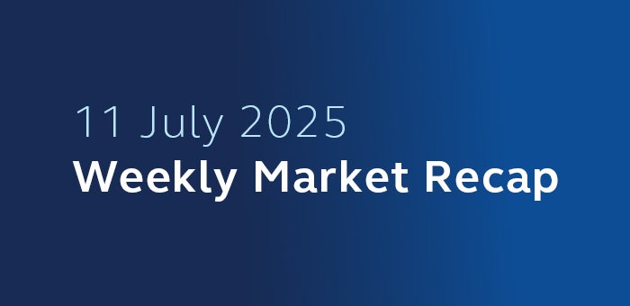 11 July 2025 Weekly Market Recap