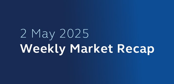 2 May 2025 Weekly Market Recap