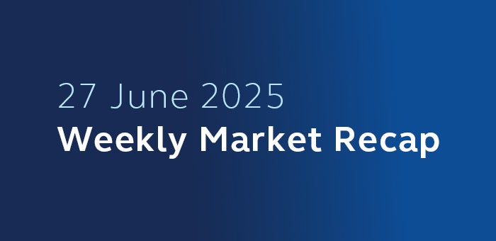 27 June 2025 Weekly Market Recap