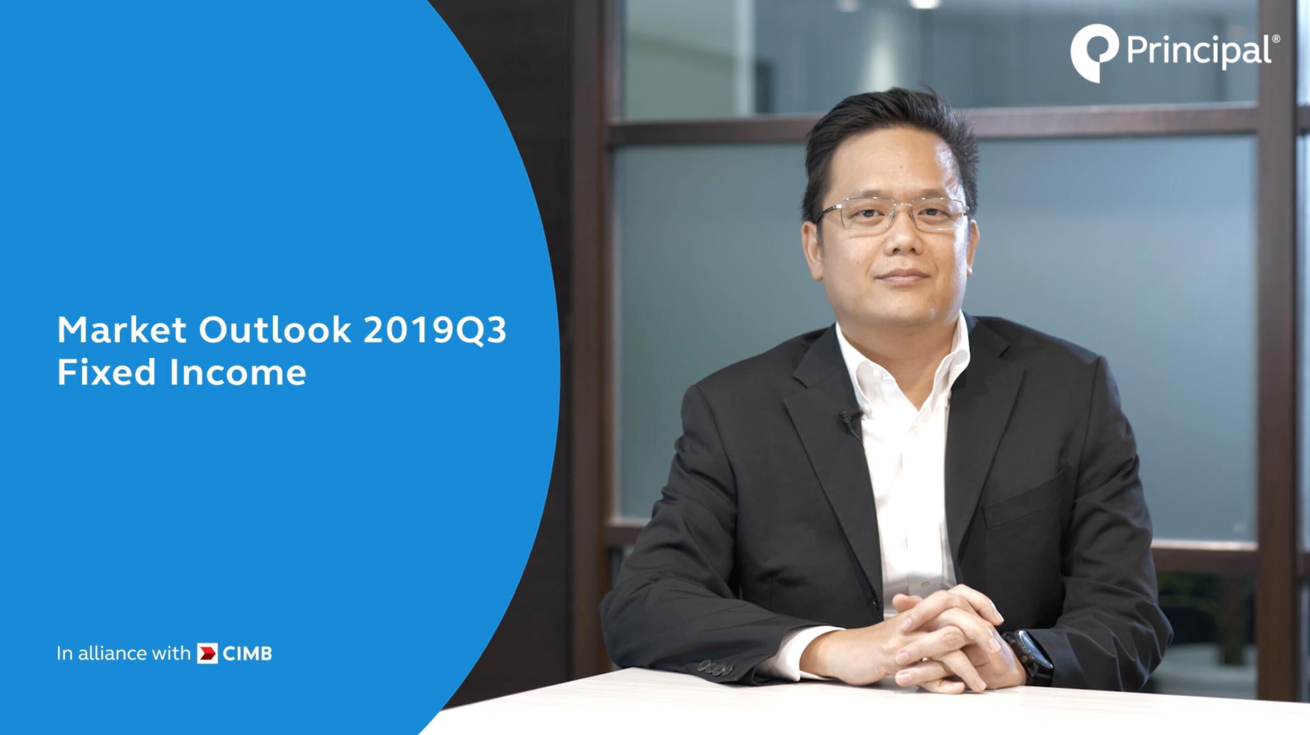 Market Outlook 2019 Q3 - Fixed Income