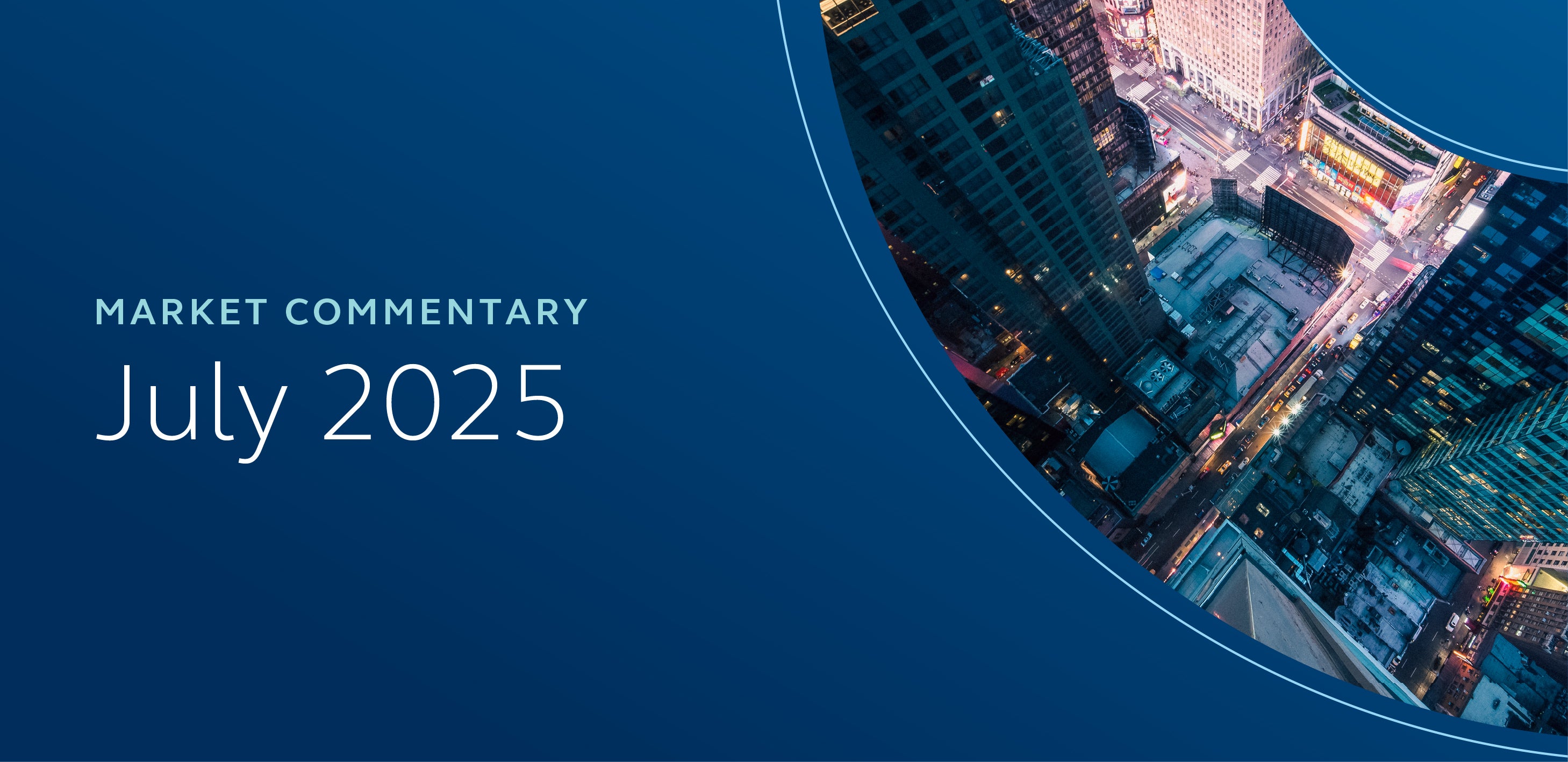 Market Commentary July 2025