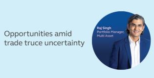 Opportunities amid trade truce uncertainty